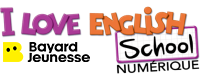 logo I Love English School Numérique et Bayard Jeunesse